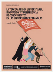 CT#4. La tercera misión universitaria. Innovacióny transferencia de conocimientos en las universidades españolas