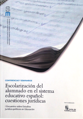 Escolarización del alumnado en el sistema educativo español: cuestiones jurídicas